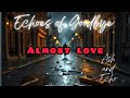 Almost Love: Ash and Echo: lyrics