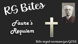Faure's Requiem - GCSE RS Bites