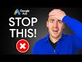 Please STOP Making This Google Ads Mistake!