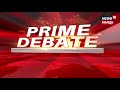 prime debate ചെങ്ങന്നൂരിൽ നിന്ന് പാഠം പഠിക്കുമോ കോൺഗ്രസ് 2nd june 2018