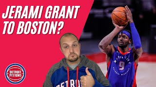 Jerami Grant trade rumors between the Detroit Pistons and Boston Celtics including Jaylen Brown???