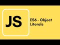 Javascript Tutorial - 28 - ES6 Object Literals