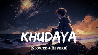 Khudaya (Slowed + Reverb) | Sarfira | Sagar Bhatia, Neeti Mohan | MD Izhar YouTube