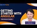 Getting Started With Angular | Angular Tutorial For Beginners 2021 | DotNetTricks