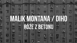 Malik Montana x Diho - Róże z betonu (prod.OLEK)