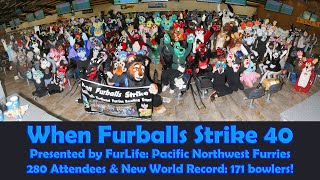 When Furballs Strike 40 - FurLife Fursuit Bowling World Record Meet!