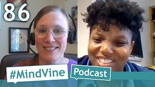 #MindVine​ Podcast Episode 86 - Connecting Physical and Mental Health