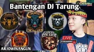 Live BANTENGAN DJ ‼️LASKAR KENAROK FIGH 4Grup Banteng‼️Arjowinangun