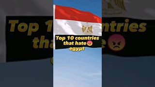 top 10 countries that hate egypt #shorts #video #viral