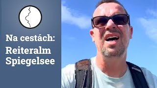 Na cestách: Reiteralm - Spiegelsee | Těhotnej kuchař