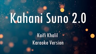 Kahani Suno 2.0 | Kaifi Khalil | Karaoke With Lyrics | Only Guitar Chords...