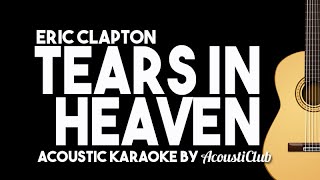 [Karaoke] Eric Clapton - Tears In Heaven (Acoustic Guitar Version with Lyrics)