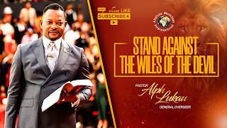 Stand Against the Wiles of the Devil - Pastor Alph Lukau