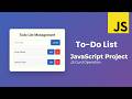 Todo List Application Using HTML CSS & JavaScript | JavaScript Project tutorial