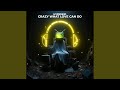 Crazy What Love Can Do (Extended Mix)