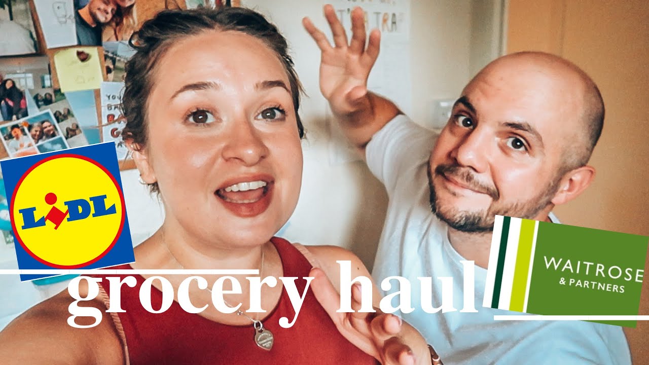 LIDL & WAITROSE WEEKLY GROCERY HAUL | For 2 People Living In London ...