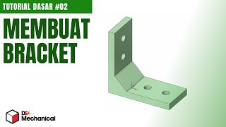 Membuat Desain Bracket - Tutorial Dasar 3D Design dengan Designspark Mechanical