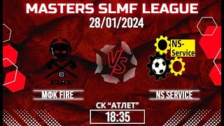 МФК Fire - NS Service (MASTERS LEAGUE SLMF)