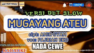 mugayang ateu karaoke female version | fajria eko #laguareamandar #papamudamandar