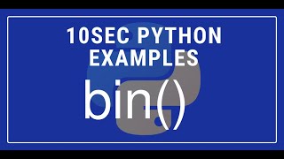 10sec Python Examples bin() Built in Function by Code Recipe