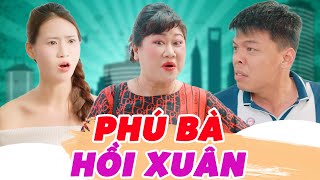 Phú Bà Hồi Xuân - Phim Sitcom Hài Trung Ruồi Hay Nhất 2025 | Xuân Nghĩa, Quốc Khoát, Hoàng Khánh Ly