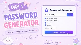Day 1/30 Challenge 🚀 | Build a Password Generator Using HTML, CSS & JavaScript