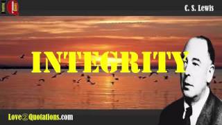 IQ # 2 » C. S. Lewis   Inspiring Quotes About  » Integrity, Watching