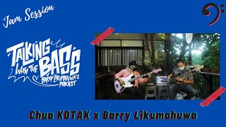 “Be You” (CHUA’s Song) - Chua KOTAK x Barry Likumahuwa // Talking with The Bass - JAM SESH #Volume5