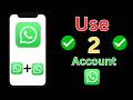Use 2 WhatsApp Accounts On One Phone - 2026 Step By Step