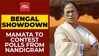 Bengal Showdown: Mamata Banerjee To Contest 2021 Assembly Polls From Nandigram Seat | India Today