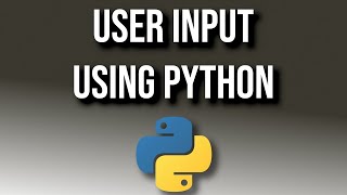 How To Grab User Input Using Python