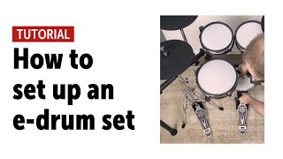 How To Set Up An E-Drum Set | Tutorial