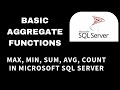 5.  SQL Server Basic Aggregate Functions Min, Max, Sum, Avg, Count | Microsoft SQL Server.