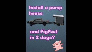 Install a Pump House & Party at PigFest!