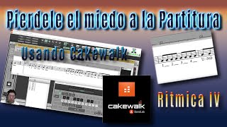 Rítmica IV Integración -Nivel Básico- Pierdele el miedo a la partitura con Cakewalk by Bandlab -