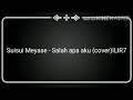 Salah apa aku ILIR7 (Rap mix) cover by Suisui Meyase