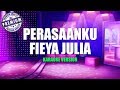 Fieya Julia - Perasaanku (Karaoke Lirik Tanpa Vokal) By Kaza