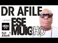 DR AFILE  - Ese Muigho Full Album