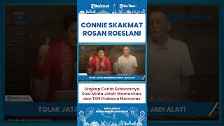 SHORT | Connie Skakmat Rosan Roeslani, Bongkar Kondisi TKN Prabowo Banyak Minta 'Jatah'