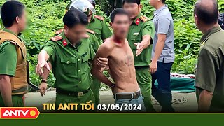 Tin tức an ninh trật tự nóng, thời sự Việt Nam mới nhất 24h tối ngày 3/5 | ANTV