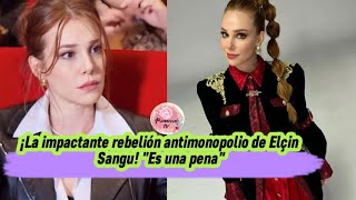 🫣¡La impactante rebelión antimonopolio de Elcin Sangu! \