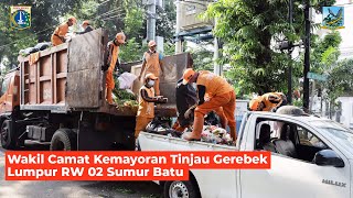 Wakil Camat Kemayoran Tinjau Gerebek Lumpur RW 02 Sumur Batu