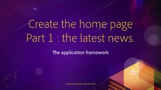 09 The application framework ## 06 Create the home page   Part 1   the latest news