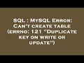 SQL : MySQL Error: Can't create table (errno: 121 