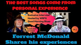 The Best Songs Come from Personal Experience Exclusive Interview with Forrest McDonald Pt. 2