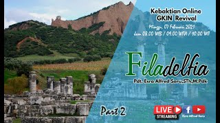 Pdt. Esra Alfred Soru : FILADELFIA (PART 2)