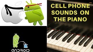 Classic Cell Phone Sounds and Ringtones on the Piano