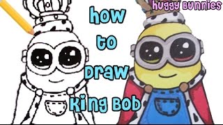 How to draw a King Bob minion step by step ╏ Huggy Bunnies