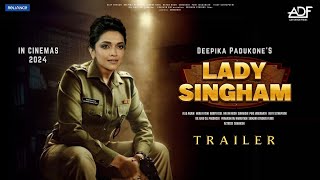 Lady Singham - Trailer | Deepika Padukone | Ajay Devgan | Akshay Kumar | Ranveer Singh, Tiger Shroff