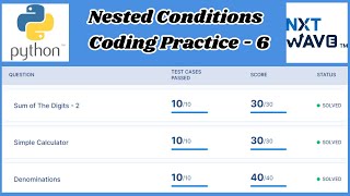 Nested Conditions | Coding Practice - 6_Answers | Python | NxtWave | CCBP 4.0